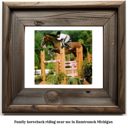 family horseback riding near me in Hamtramck, Michigan